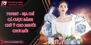 789bet – Địa chỉ cá cược đáng chú ý cho người chơi mới