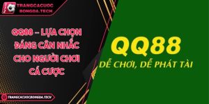 QQ88 – Lựa chọn đáng cân nhắc cho người chơi cá cược